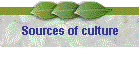 Sources of culture